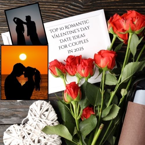 Top 10 Romantic Valentine’s Day Date Ideas for Couples in 2025